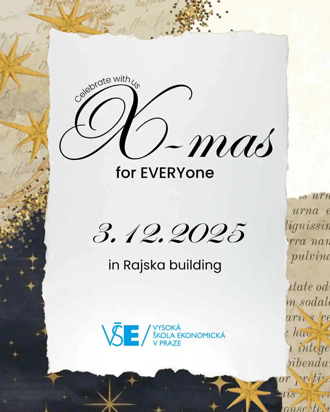 Christmas for Everyone🎄 this year on December 3 in the atrium of the Rajská building in Žižkov
👉On behalf of the student associations at VŠE, we invite you to the fourth annual Christmas for Everyone event.🎄🌟 Come join us on Wednesday, December 3, to enjoy the Christmas atmosphere in the atrium of the Rajská building and support the collection for homeless children.

👉You can look forward to a varied program, quizzes, creative workshops, a photo corner, and much more. As usual, there will be traditional mulled wine🥂, gingerbread cookies, and Christmas carols.🎼

There will also be a collection of gifts🎁 for children from children's homes. Every gift you bring will bring these children closer to the joy they deserve.

👉Come and get involved, or at least take a break from the daily stress of school or work with us over mulled wine or hot apple cider. If you forget your cash at home, don't worry, there will also be a QR code available for online payment. We look forward to seeing you!

#christmasforall #studentlife #christmastime #christmascarol #christmastree @fis_vse @4fisclub @vseinternationalstudents