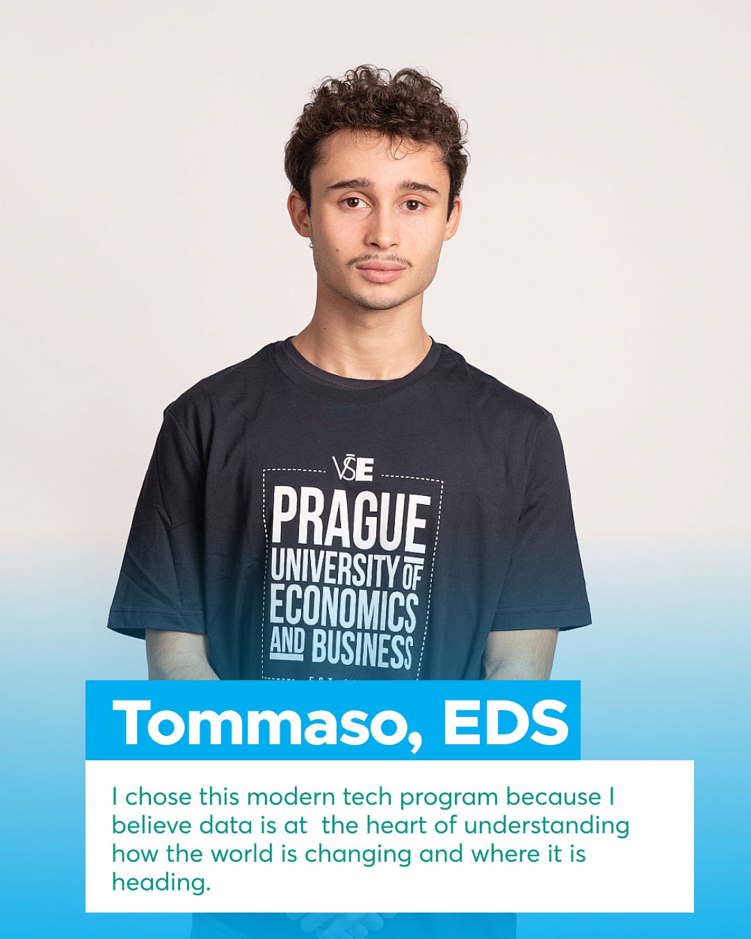 👉Who are our FIS Student Ambassadors?
📣Meet Tommaso, a first-year student in the Bachelor’s program Economic Data Science (EDS).
Curious about the EDS program or planning your move to Czechia? 🪄Tommaso is here to help!
Check out his profile and feel free to reach out with your questions.
📩 Get in touch and make your student journey easier!

🖊️Hello, my name is Tommaso and I come from Italy.
I’ve always been a curious person, passionate about traveling and reading, because they both lead to a deeper understanding of the world surrounding us. I’m thrilled now to be a student and an ambassador for the Economic Data Science course, to me this represents both an opportunity and challenge.

I chose this modern tech program because I believe data is at the heart of understanding how the world is changing and where it is heading.
I want to stay at the crest of technological progress understanding emerging technologies and the new chapter of history that is being written through them. Ultimately I chose this program to be at the forefront of this change.

While I’m excited to learn more about my program, I also truly want to help international students feel welcomed and supported. Feel free to reach out to me for anything regarding the course, life in Prague or just to say “Hi”. I’m fluent in English and Italian is my native language, additionally I can also speak in Spanish.

#askstudents #fisbachelor #movingtoczechia #studentlife @studyinprague @vseinternationalstudents @fis_vse