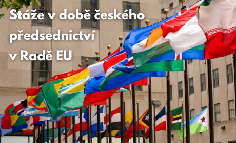 Stáže na zastupitelských úřadech ČR v zahraničí pro studenty a absolventy u příležitosti českého předsednictví v Radě EU