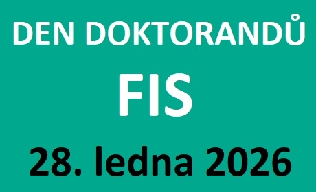 Den doktorandů FIS se koná 28. ledna