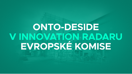 Výsledek projektu Onto-DESIDE s&nbsp;účastí FIS uspěl v&nbsp;Innovation Radaru Evropské komise